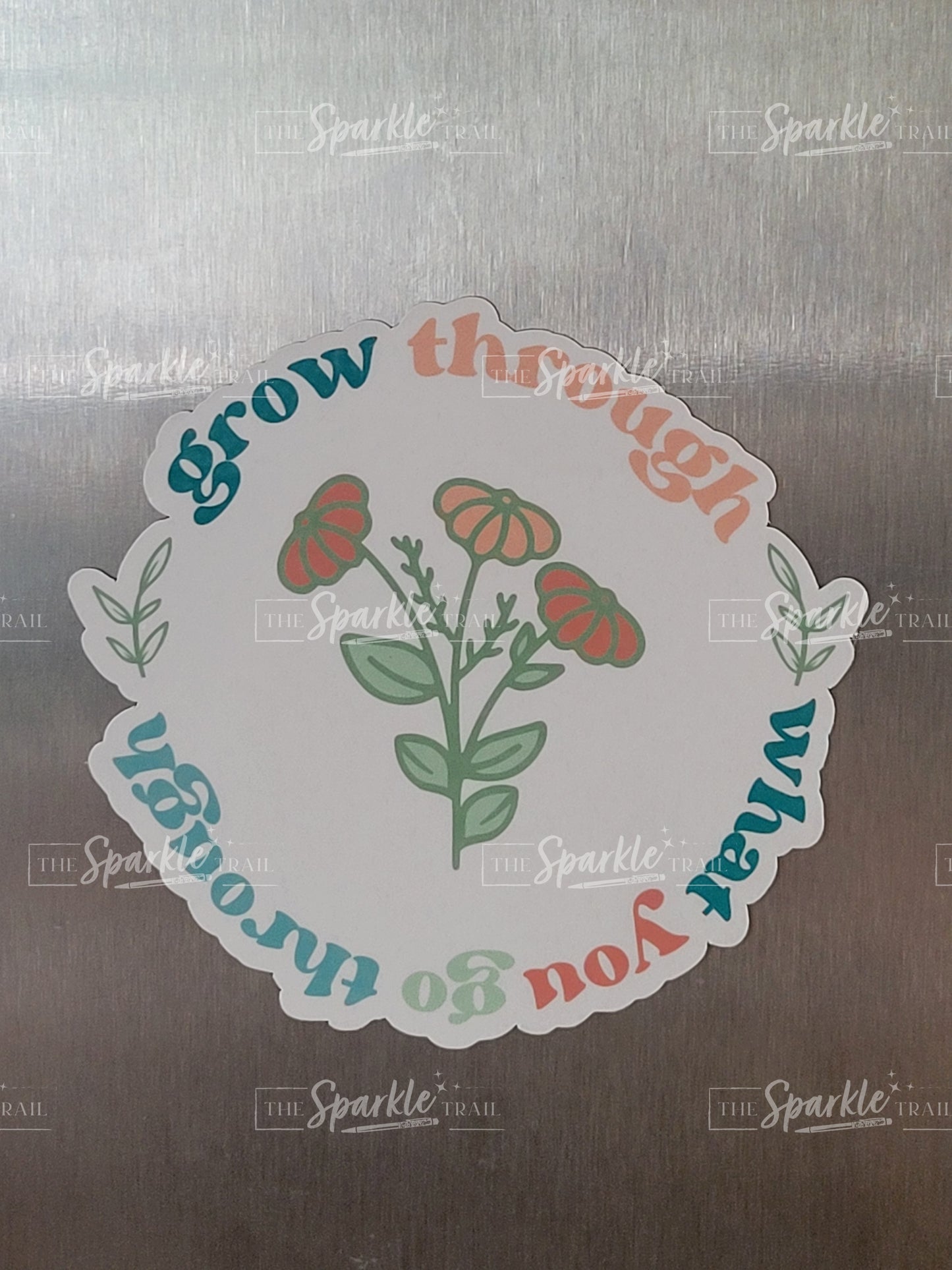 Grow Through What You Go Through Magnet