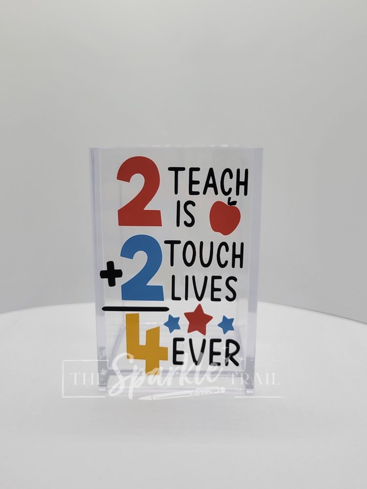 Teaching touches lives pen holder