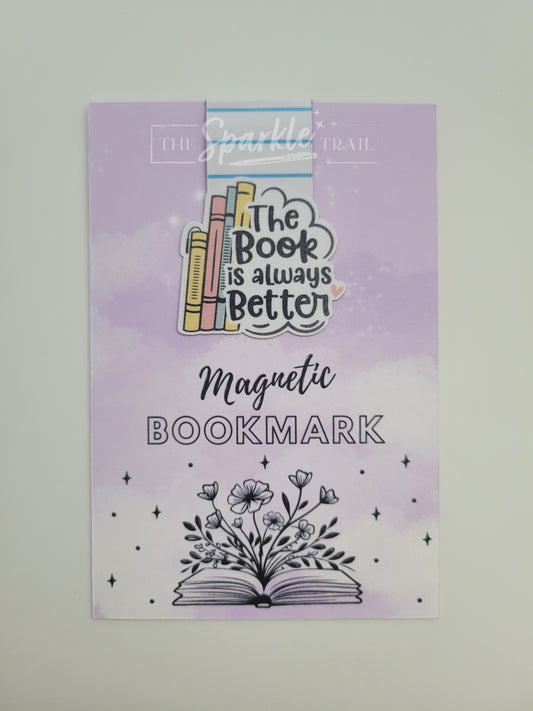 The book is always better Magnetic Bookmark